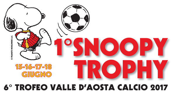 1° Snoopy Trophy – 6° Trofeo Valle d’Aosta Calcio 2017