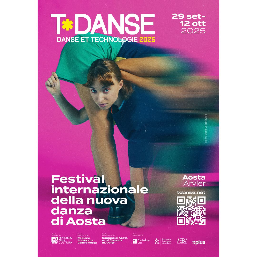 T*Danse – Danse et Technologie 2025 – Festival internazionale della nuova danza di Aosta